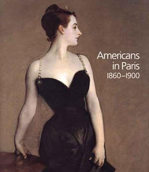 Bild des Verkufers fr Americans in Paris 1860-1900 (National Gallery London) zum Verkauf von Monroe Street Books