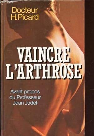 Imagen del vendedor de VAINCRE L'ARTHROSE - LA DECOUVERTE DE LA CAUSE ET DU TRAITEMENT DE L'ARTHROSE. a la venta por Le-Livre