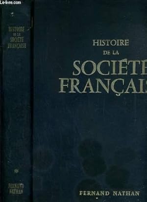 Imagen del vendedor de HISTOIRE DE LA SOCIETE FRANCAISE a la venta por Le-Livre