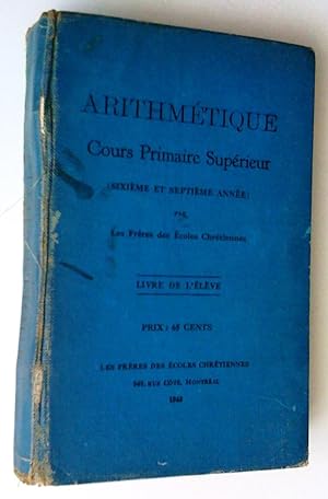 Seller image for Arithmtique, cours primaire suprieur (6e et 7e anne). Livre de l'lve for sale by Claudine Bouvier