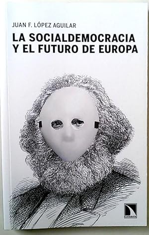 Imagen del vendedor de La socialdemocracia y el futuro de Europa a la venta por Librera Salvalibros Express