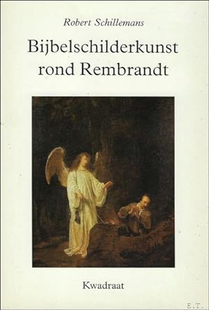 Bild des Verkufers fr BIJBELSCHILDERKUNST ROND REMBRANDT. zum Verkauf von BOOKSELLER  -  ERIK TONEN  BOOKS