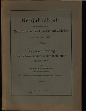 Die Elektrifizierung der Schweizerischen Bundesbahnen bis Ende 1928, in: NEUJAHRSBLATT, Nr. 131. ...