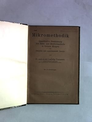 Seller image for Mikromethodik. Quantitative Bestimmung der Harn- und Blutbestandteile in kleinen Mengen fr klinische und experimentelle Zwecke. for sale by Antiquariat Bookfarm