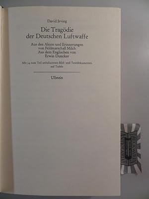 Die Tragödie der Deutsche Luftwaffe - Aus den Akten und Erinnerungen von Feldmarschall Milch.