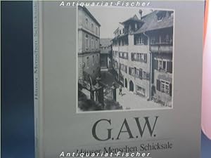 Imagen del vendedor de Huser, Menschen, Schicksale. G.A.W. G. A. W. Zur Erinnerung an Gustav Adolf Wanner hrsg. von Mascha Wanner- Jasi nska. Mit Fotos von Peter Armbruster a la venta por Antiquariat-Fischer - Preise inkl. MWST