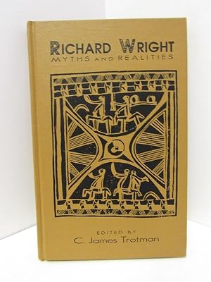 Image du vendeur pour RICHARD WRIGHT; MYTHS AND REALITIES mis en vente par Counterpoint Records & Books