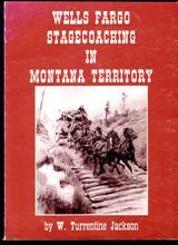 Wells Fargo Stagecoaching in Montana Territory