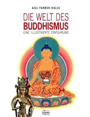 Seller image for Die Welt des Buddhismus: Eine illustierte Einfhrung for sale by Modernes Antiquariat an der Kyll