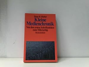 Seller image for Kleine Medienchronik: Von den ersten Schriftzeichen zum Mikrochip for sale by ABC Versand e.K.