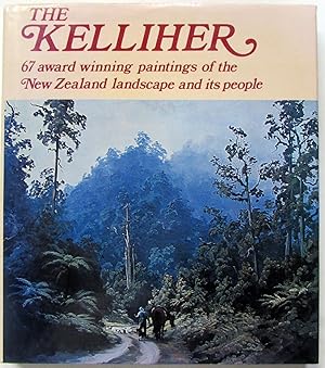 Seller image for The Kelliher. 67 Award Winning Paintings of the New Zealand Landscape and Its People for sale by Ariel Books IOBA