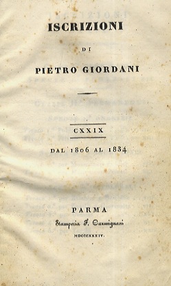 Iscrizioni di Pietro Giordani. CXXIX. Dal 1806 al 1834.
