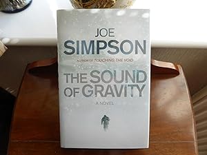 Seller image for The Sound of Gravity: MINT SIGNED, LINED & PUBLICATION DAY DATED FIRST EDITION for sale by Welcombe Books