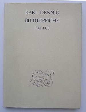 Karl Dennig. Bildteppiche 1981-1983.