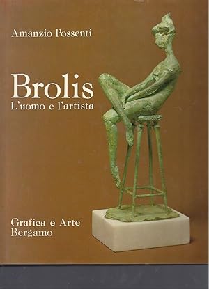 Bild des Verkufers fr Brolis L'uomo e l'artista zum Verkauf von ART...on paper - 20th Century Art Books