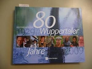 Immagine del venditore per 80 Wuppertaler Jahre venduto da Gebrauchtbcherlogistik  H.J. Lauterbach