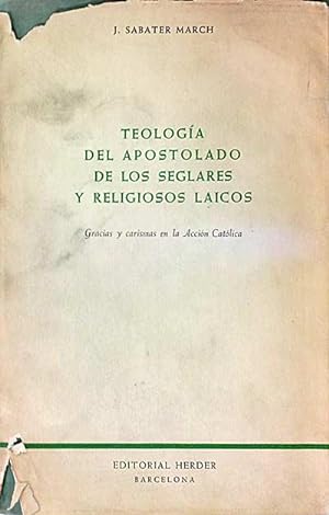 Teología del apostolado de los seglares y religiosos laicos by J ...