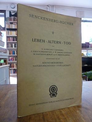 Leben, Altern, Tod, hrsg. von der Senckenbergischen Naturforschenden Gesellschaft, fünf Vorträge ...