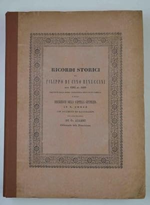 Ricordi storici di Filippo di Cino Rinuccini, dal 1282 al 1460, colla continuazione di Alamanno e...