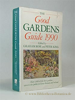 Bild des Verkufers fr The good gardens guide 1990. Over 2.000 of the best gardens open for the publc in Great Britain and Ireland. zum Verkauf von Bibliotheca Botanica