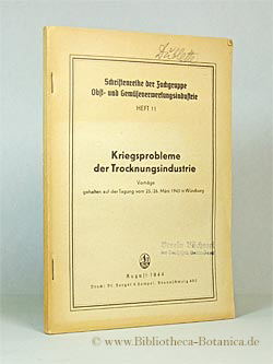 Kriegsprobleme der Trocknungsindustrie. Vorträge gehalten auf der Tagung vom 25./26. März 1943 in...