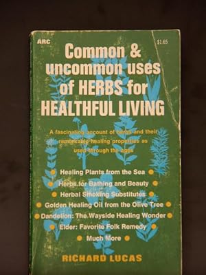 Seller image for Common and Uncommon Uses of Herbs for Healthful Living for sale by Mad Hatter Bookstore