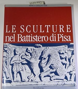 Bild des Verkufers fr Le sculture nel Battistero di Pisa. Temi e immagini dal Medioevo. I rilievi del deambulatorio. zum Verkauf von Antiquariat Trger