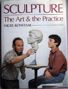 Seller image for SCULPTURE: THE ART & THE PRACTICE for sale by SPHINX LIBRARY