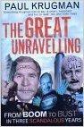 Image du vendeur pour THE GREAT UNRAVELLING : FROM BOOM TO BUST IN THREE SHORT YEARS mis en vente par SPHINX LIBRARY
