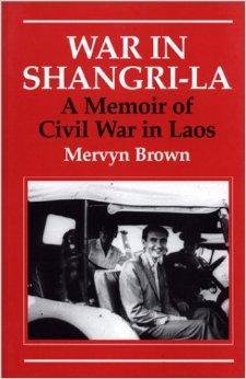 Imagen del vendedor de WAR IN SHANGRI-LA : A MEMOIR OF CIVIL WAR IN LAOS a la venta por SPHINX LIBRARY