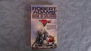 Seller image for Robert Adams' Book Of Soldiers for sale by W. R. Slater - Books