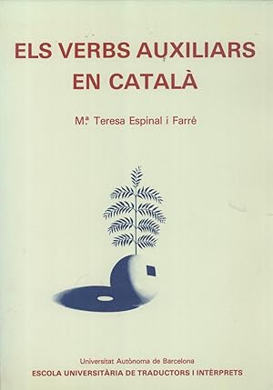 Seller image for Els Verbs Auxiliars en Catal (Monografies de Quaderns de Traducci i Interpretaci, 1) for sale by Masalai Press