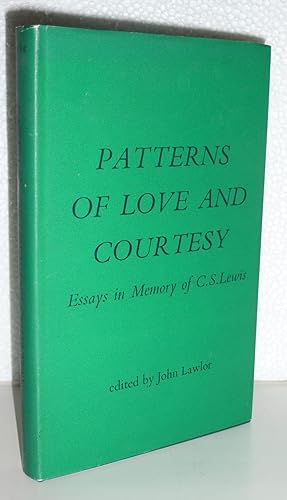 Seller image for Patterns of Love and Courtesy: Essays in Memory of C. S. Lewis for sale by Sekkes Consultants
