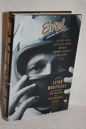 Seller image for Evel; The High-Flying life of Evel Knievel: American Showman, Daredevil and Legend for sale by Books by White/Walnut Valley Books