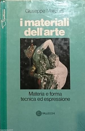 I MATERIALI DELL'ARTE MATERIA E FORMA TECNICA ED ESPRESSIONE