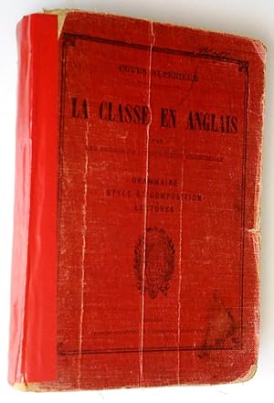 Seller image for La Classe en anglais: grammaire, style et composition, lectures for sale by Claudine Bouvier