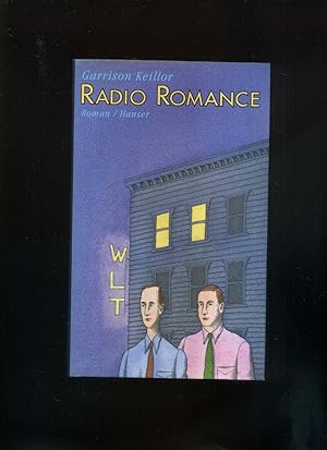 Bild des Verkufers fr Radio romance : Roman. Aus dem Amerikan. von Angelika Kaps. zum Verkauf von Umbras Kuriosittenkabinett