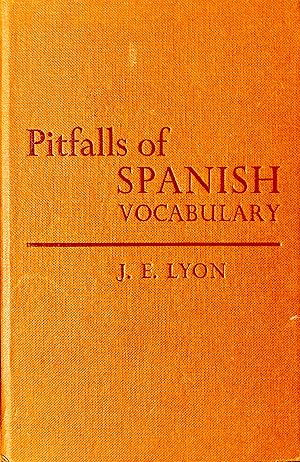 Pitfalls of Spanish vocabulary.