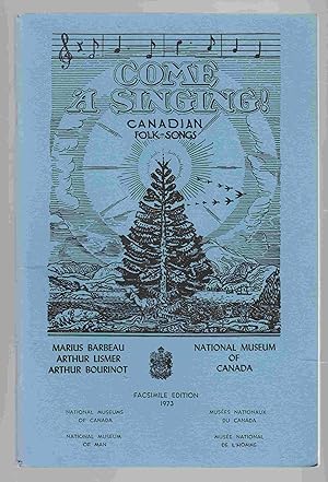 Bild des Verkufers fr Come a Singing! Canadian Folk Songs zum Verkauf von Riverwash Books (IOBA)