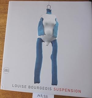 Immagine del venditore per Louise Bourgeois: Suspension venduto da Mullen Books, ABAA