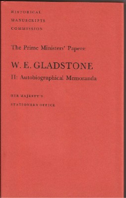 Bild des Verkufers fr W.E.Gladstone: Autobiographical Memoranda, 1832-45 v. 2 (Prime Ministers' Papers) zum Verkauf von The Old Bookshelf