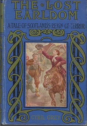 The Lost Earldom A Tale of Scotland's Reign of Terror