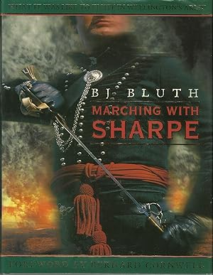 Imagen del vendedor de MARCHING WITH SHARPE: What it Was Like to Fight in Wellington's Army a la venta por The Old Bookshelf