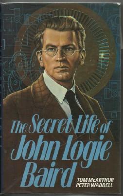 Seller image for The Secret Life of John Logie Baird for sale by The Old Bookshelf