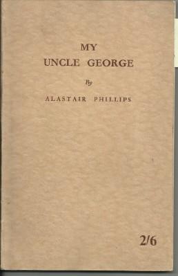 Seller image for MY UNCLE GEORGE: The Respectful Recollections of a Backslider in a Highland Manse for sale by The Old Bookshelf