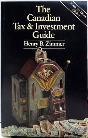 The Canadian Tax & Investment Guide