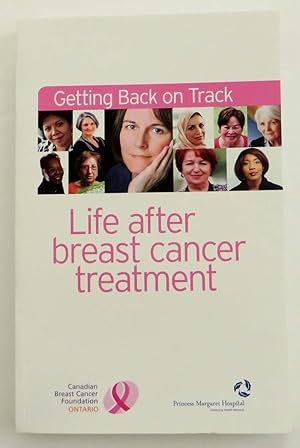 Getting Back on Track : Life After Breast Cancer Treatment