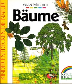 Bäume - Mit Experimenten zum Selbermachen Kinder entdecken die Natur