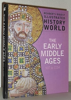 Seller image for The Early Middle Ages: 907 to 1154 - Reader's Digest Illustrated History of the World for sale by Washburn Books