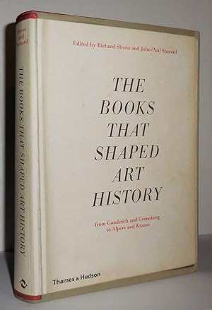 Seller image for THE BOOKS THAT SHAPED ART HISTORY From Gombrich and Greenberg to Alpers and Krauss for sale by Evolving Lens Bookseller